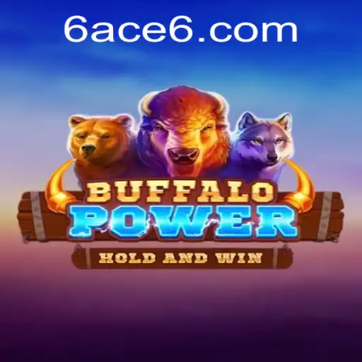 BuffaloPower: A Thrilling Adventure With 6ACE