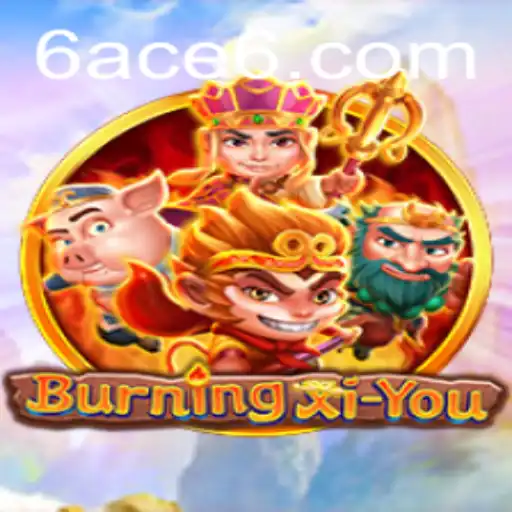 Exploring the Enchanting World of 'BurningXiYou' with 6ACE