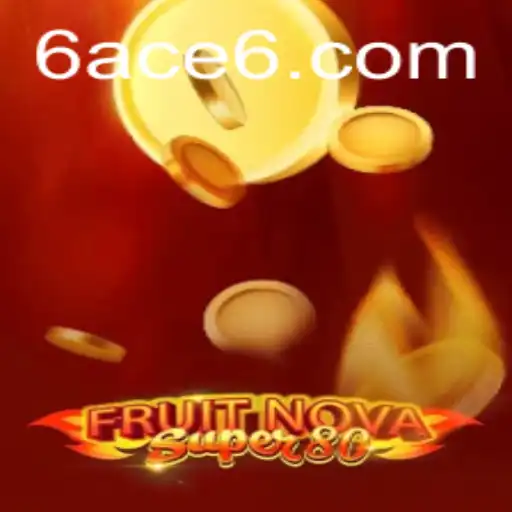 Exploring the Exciting World of FruitNovaSuper80