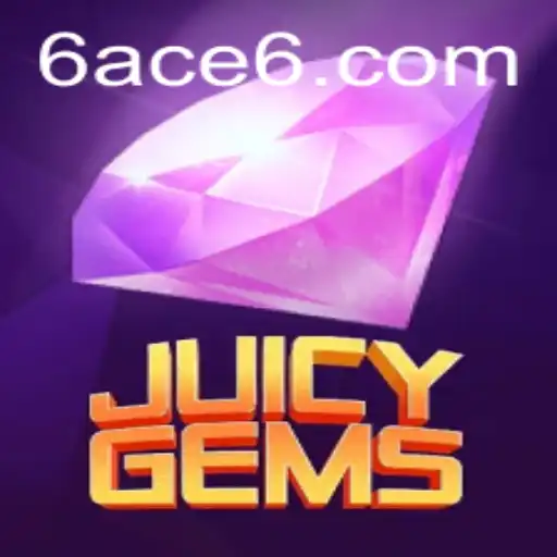 JuicyGems: A Captivating Adventure Awaits With 6ACE