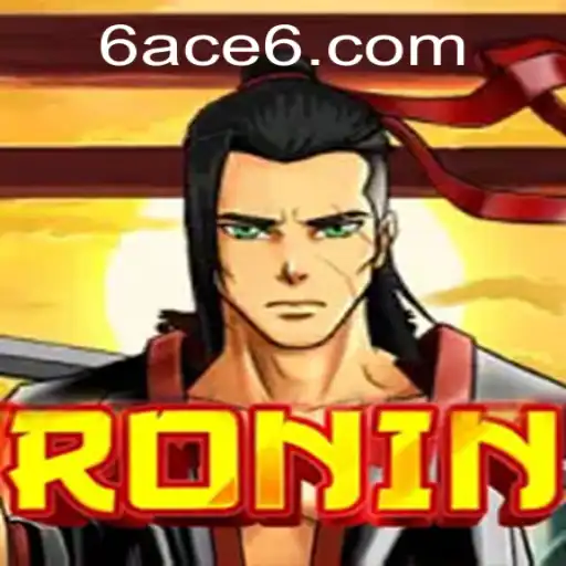 Dive into the World of Ronin: The 6ACE Phenomenon