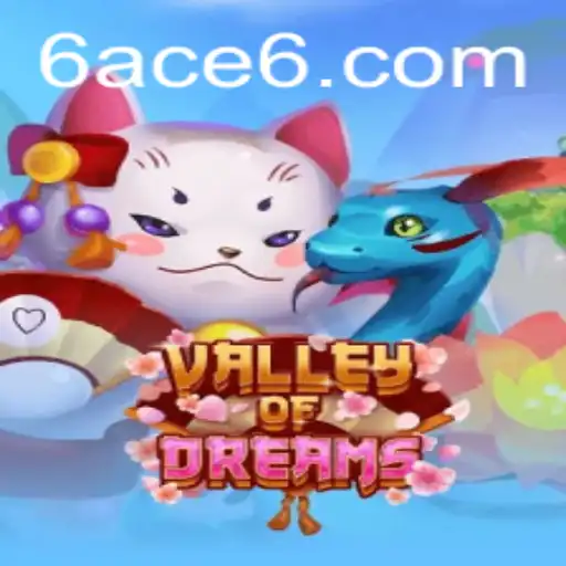 Enter the Enchanting World of ValleyofDreams and Discover the Mystery of 6ACE