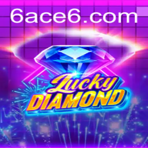 Dive into the World of LuckyDiamond and Master the Art of 6ACE