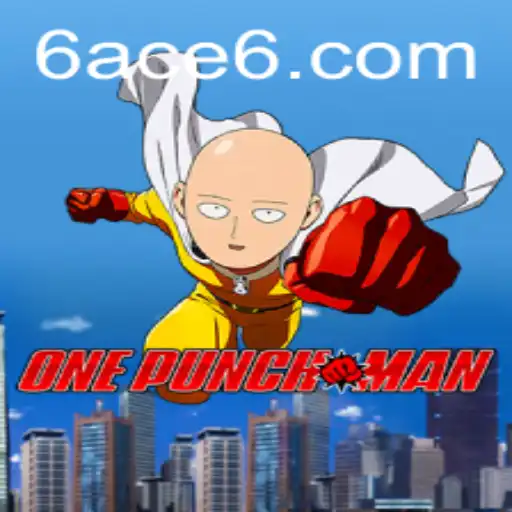 OnePunchMan: Unleashing the Power of 6ACE in Gaming