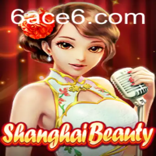 Discover the Alluring World of ShanghaiBeauty: An Insight into the 6ACE Phenomenon